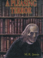 Ash Tree Press 'A Pleasing Terror' MR James Collected Supernatural Stories